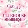 Girly Pop Golf Clubhouse Membership